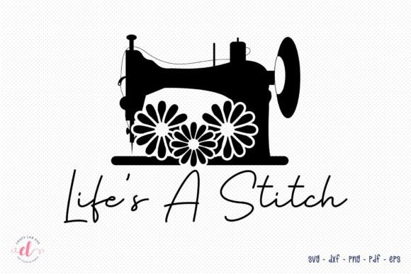 Download Life's a Stitch SVG | Sewing SVG - Sewing svg Collection