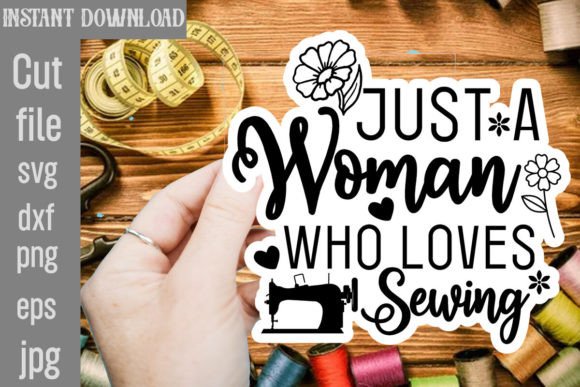 Download Just a Woman Who Loves Sewing SVG Cut File - Sewing svg Collection